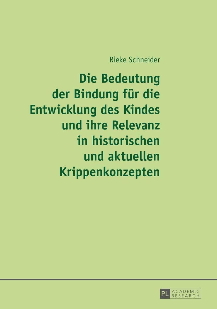 Cover: 9783631668542 | Die Bedeutung der Bindung für die Entwicklung des Kindes und ihre...