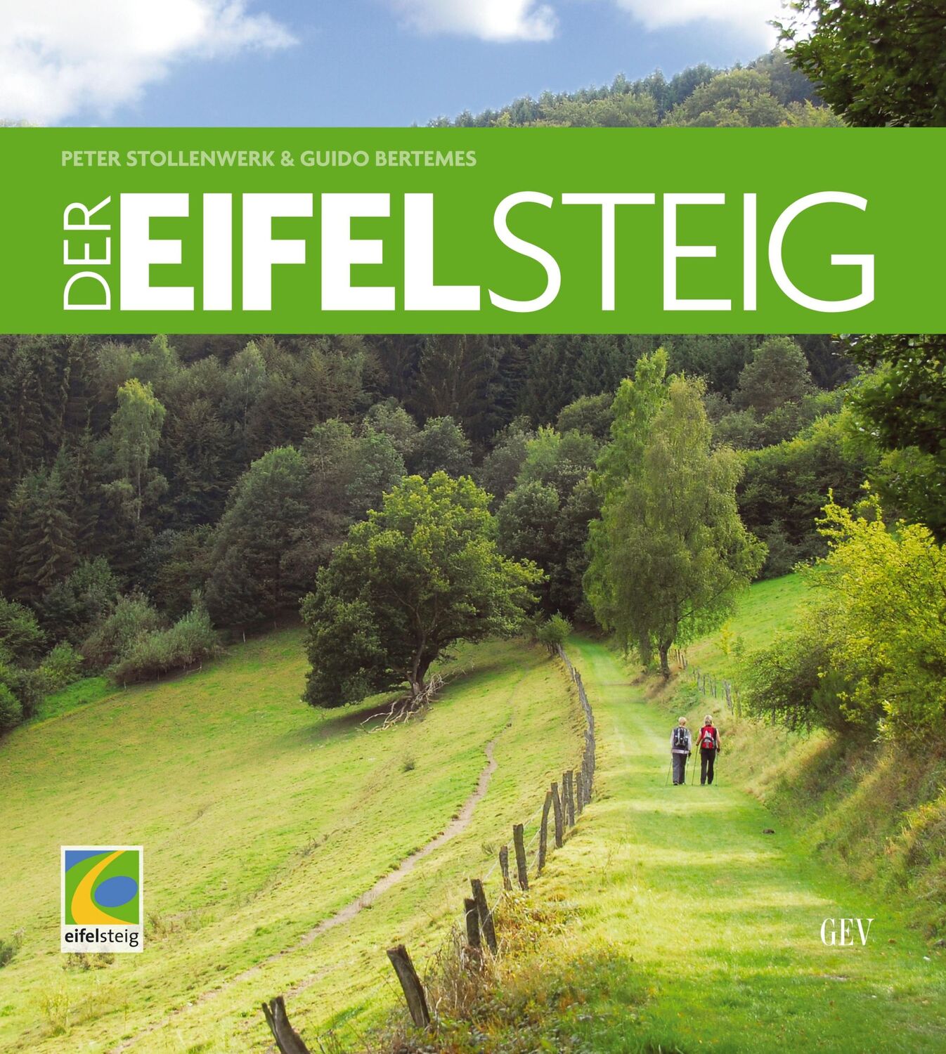 Cover: 9783867120722 | Der Eifelsteig | Peter Stollenwerk (u. a.) | Buch | 320 S. | Deutsch