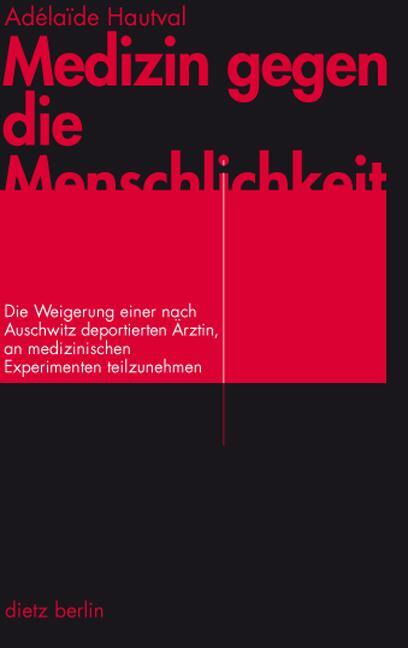 Cover: 9783320021542 | Medizin gegen die Menschlichkeit | Adélaide Hautval | Taschenbuch