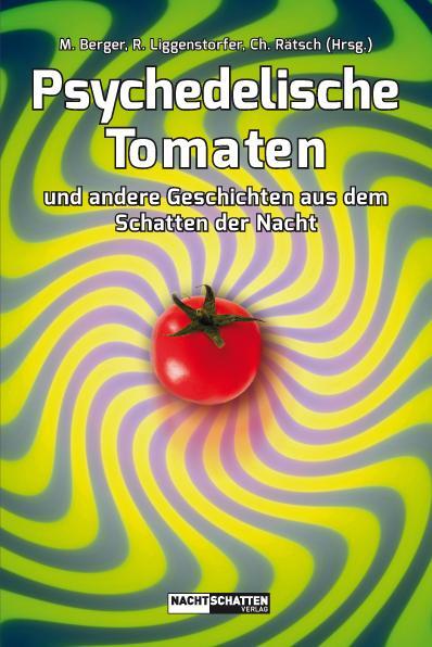 Cover: 9783037883402 | Psychedelische Tomaten | Markus Berger (u. a.) | Taschenbuch | 160 S.