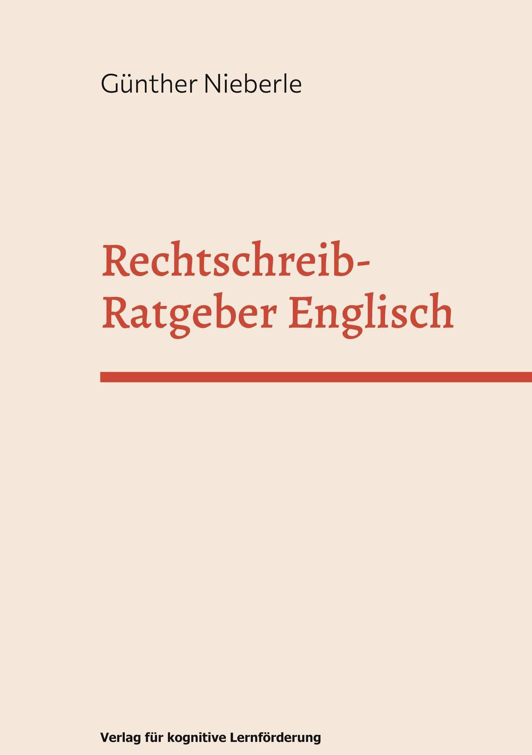 Cover: 9783910477049 | Rechtschreib-Ratgeber Englisch | Regeln, Lernstrategien, Wortschatz