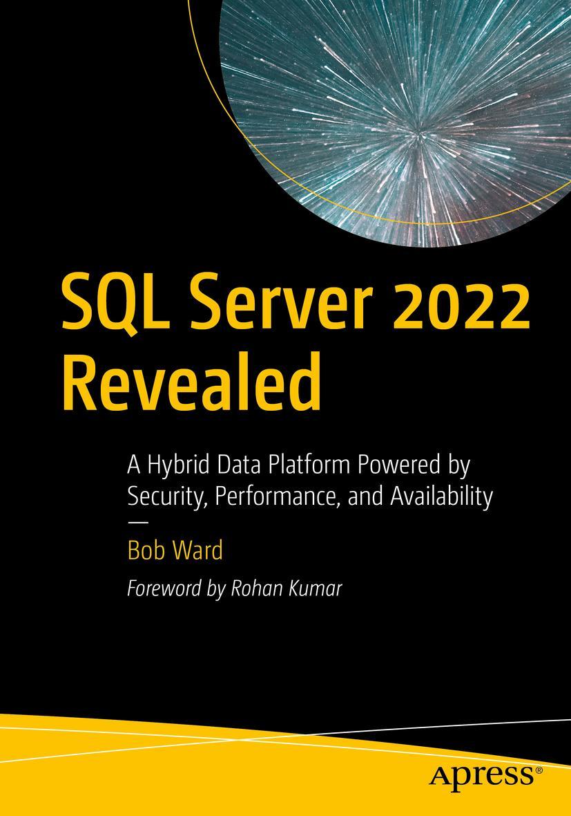 Cover: 9781484288931 | SQL Server 2022 Revealed | Bob Ward | Taschenbuch | xxiii | Englisch