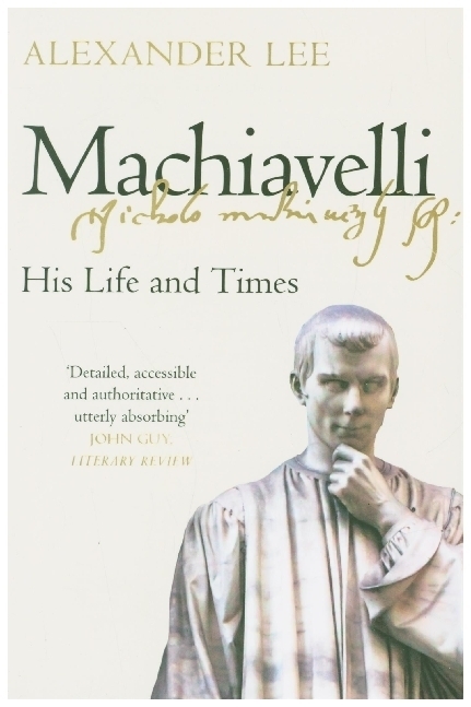 Cover: 9781447275008 | Machiavelli | His Life and Times | Alexander Lee | Taschenbuch | XXII