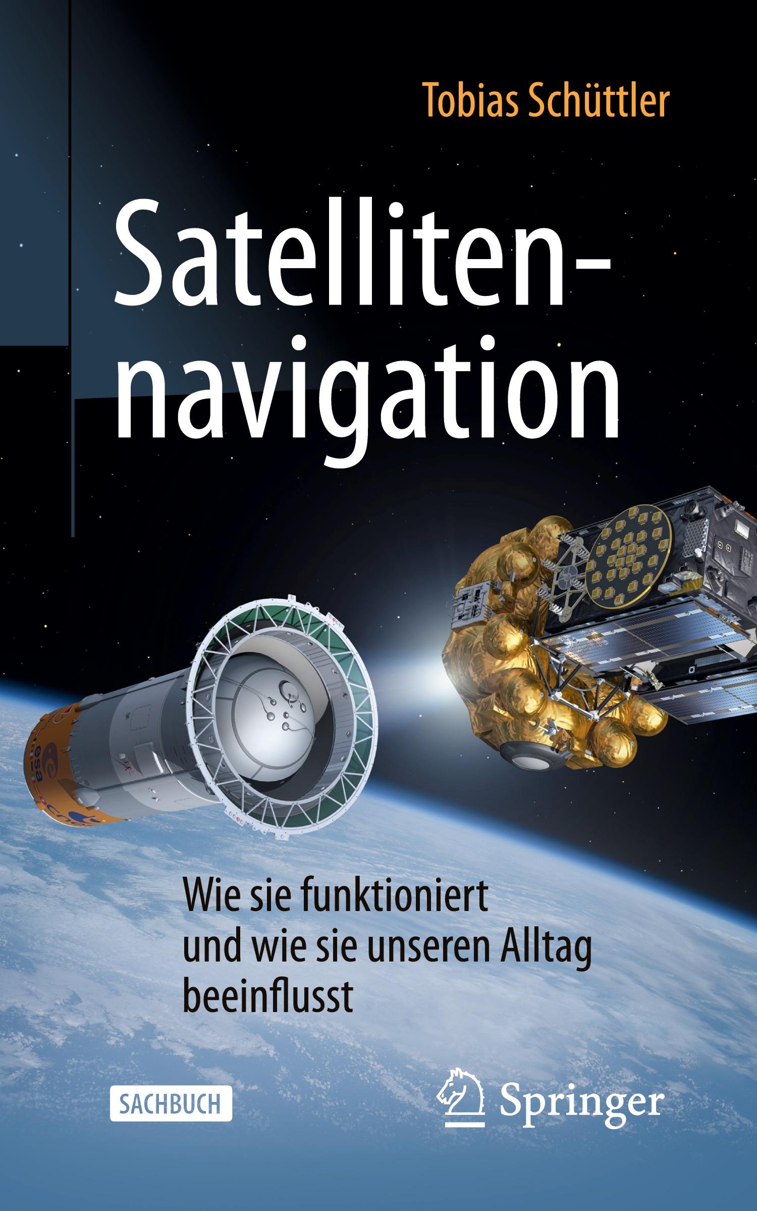 Cover: 9783662580509 | Satellitennavigation | Tobias Schüttler | Taschenbuch | Paperback