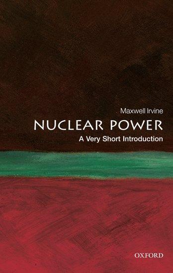 Cover: 9780199584970 | Nuclear Power: A Very Short Introduction | Maxwell Irvine | Buch