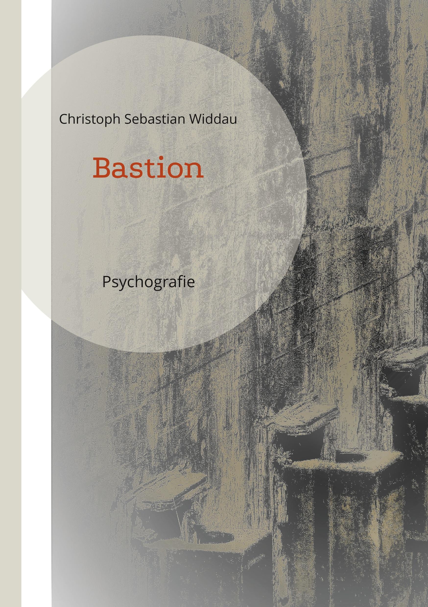 Cover: 9783757846466 | Bastion | Psychografie | Christoph Sebastian Widdau | Taschenbuch