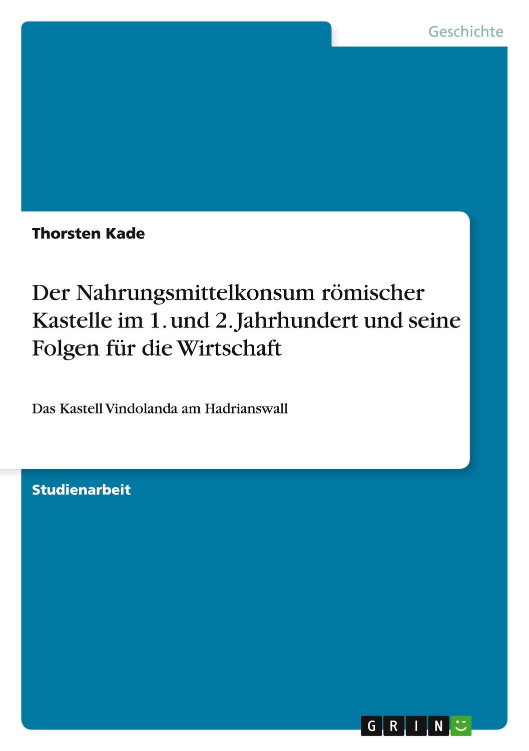 Cover: 9783656732587 | Der Nahrungsmittelkonsum römischer Kastelle im 1. und 2....