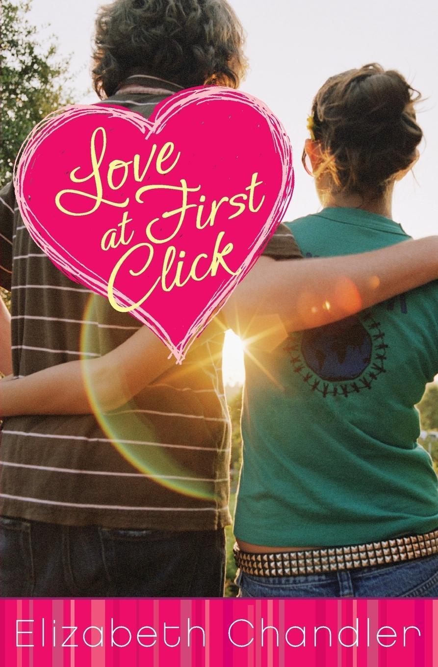 Cover: 9780061143113 | Love at First Click | Elizabeth Chandler | Taschenbuch | Paperback