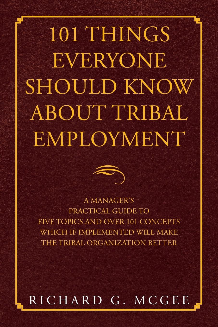 Cover: 9781664129795 | 101 Things Everyone Should Know About Tribal Employment | McGee | Buch