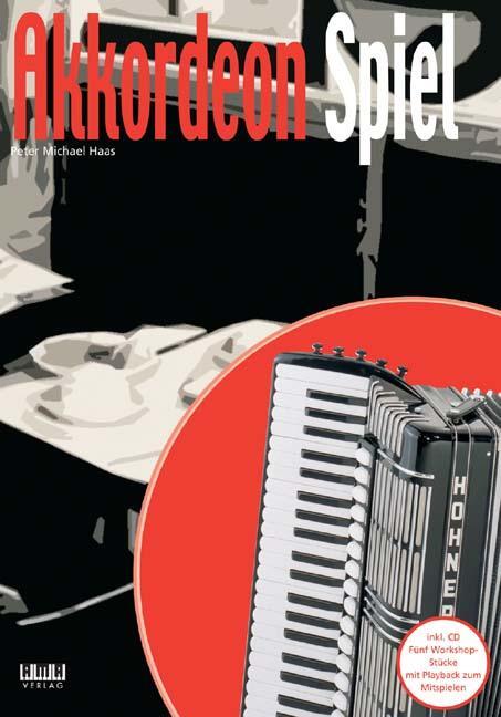 Cover: 4018262103021 | Akkordeon Spiel | Peter Michael Haas | Taschenbuch | Buch + CD | 2003