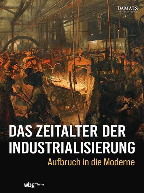 Cover: 9783534610280 | Das Zeitalter der Industrialisierung | Aufbruch in die Moderne | Buch