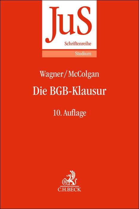 Cover: 9783406499920 | Die BGB-Klausur | Gerhard Wagner (u. a.) | Taschenbuch | XXII | 2024