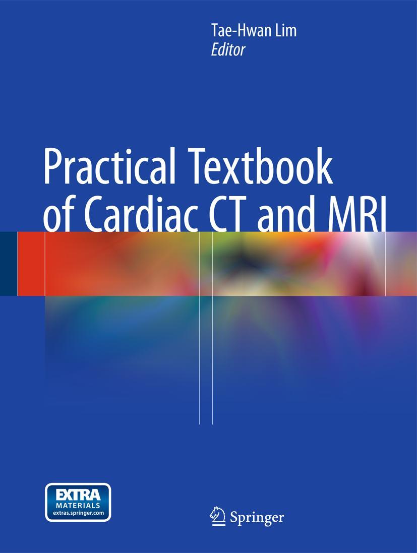 Cover: 9783642363962 | Practical Textbook of Cardiac CT and MRI | Tae-Hwan Lim | Buch | xii