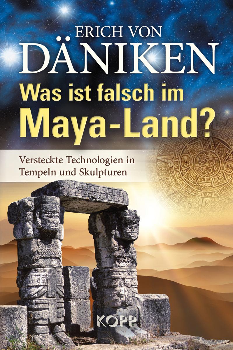 Cover: 9783942016865 | Was ist falsch im Maya-Land? | Erich von Däniken | Buch | 269 S.