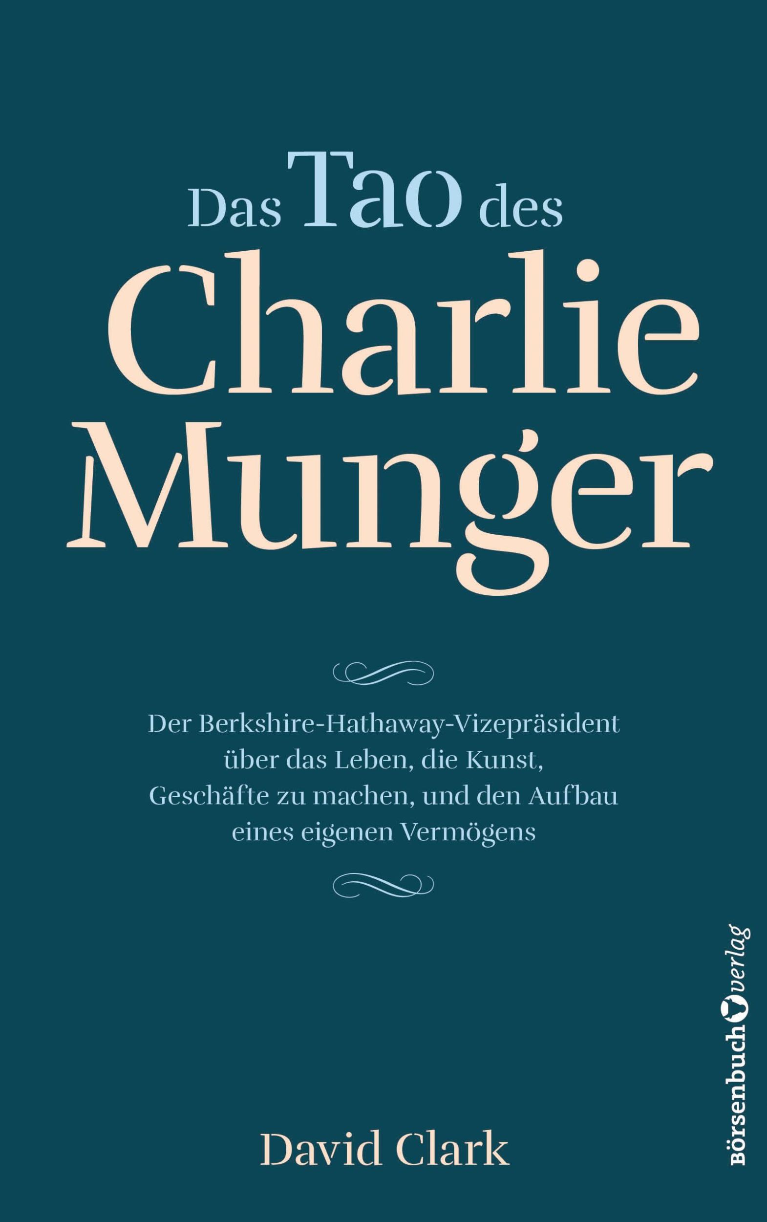 Cover: 9783864707568 | Das Tao des Charlie Munger | David Clark | Taschenbuch | 224 S. | 2021