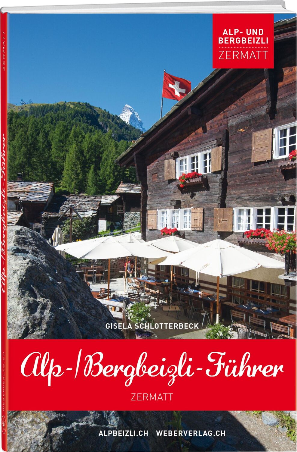 Cover: 9783906033105 | Alp- / Bergbeizli-Führer Zermatt | Gisela Schlotterbeck | Taschenbuch