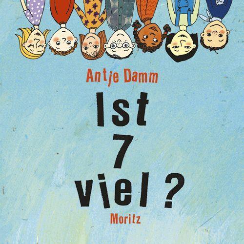 Cover: 9783895651472 | Ist 7 viel? | 44 Fragen für viele Antworten | Antje Damm | Buch | 2013