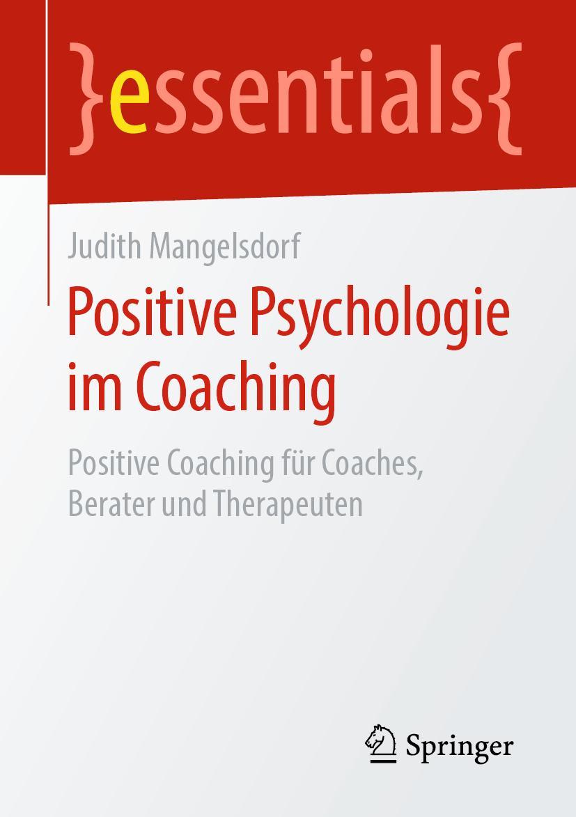 Cover: 9783658276317 | Positive Psychologie im Coaching | Judith Mangelsdorf | Taschenbuch