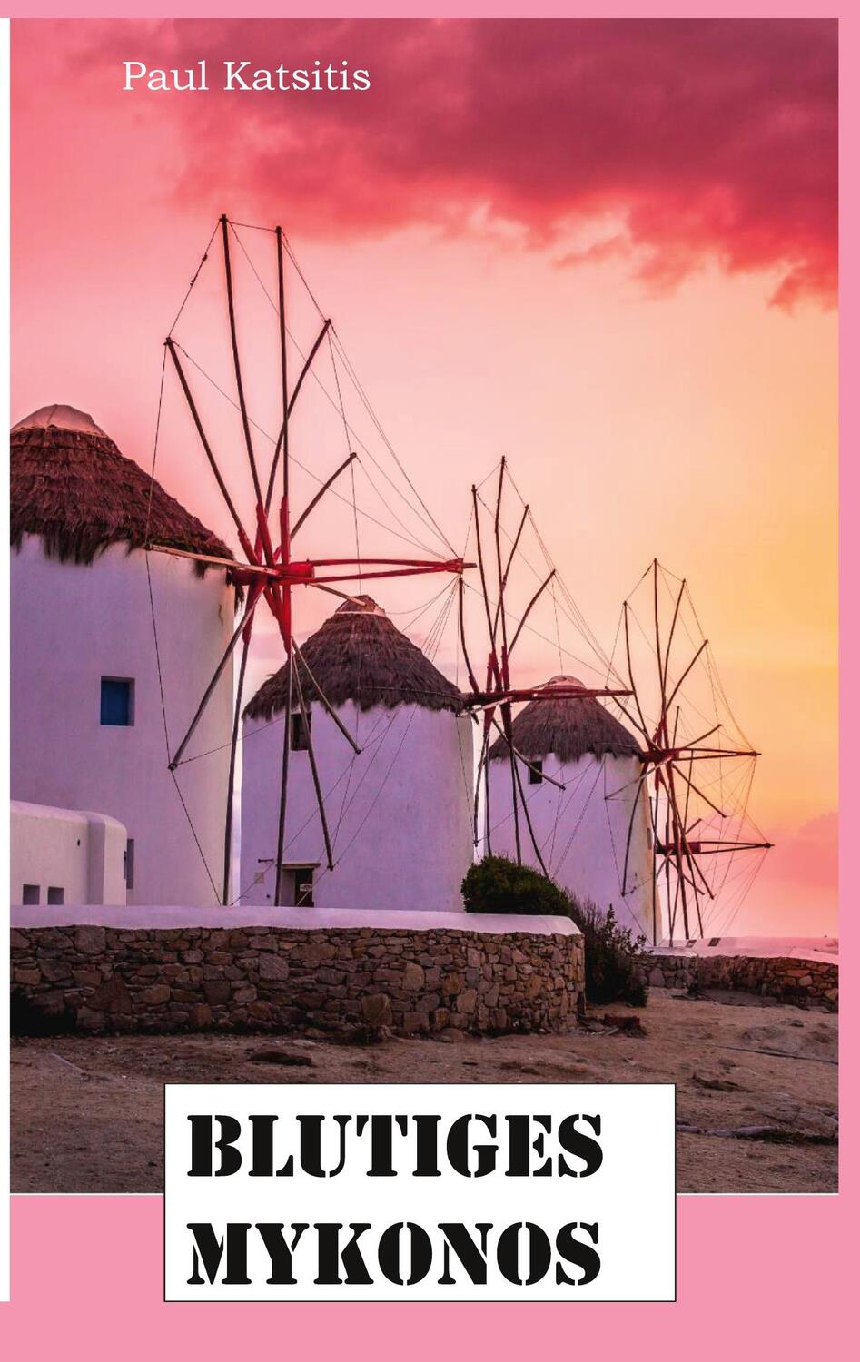 Cover: 9783759784957 | Blutiges Mykonos | Paul Katsitis | Taschenbuch | Paperback | 200 S.