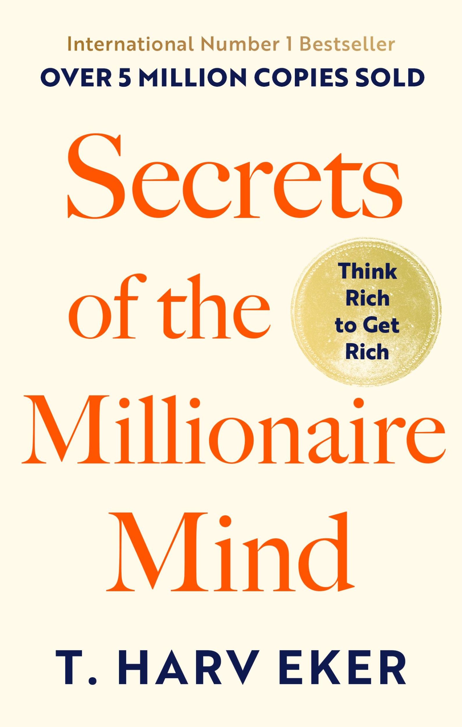 Cover: 9780749927899 | Secrets Of The Millionaire Mind | Think rich to get rich | Eker | Buch