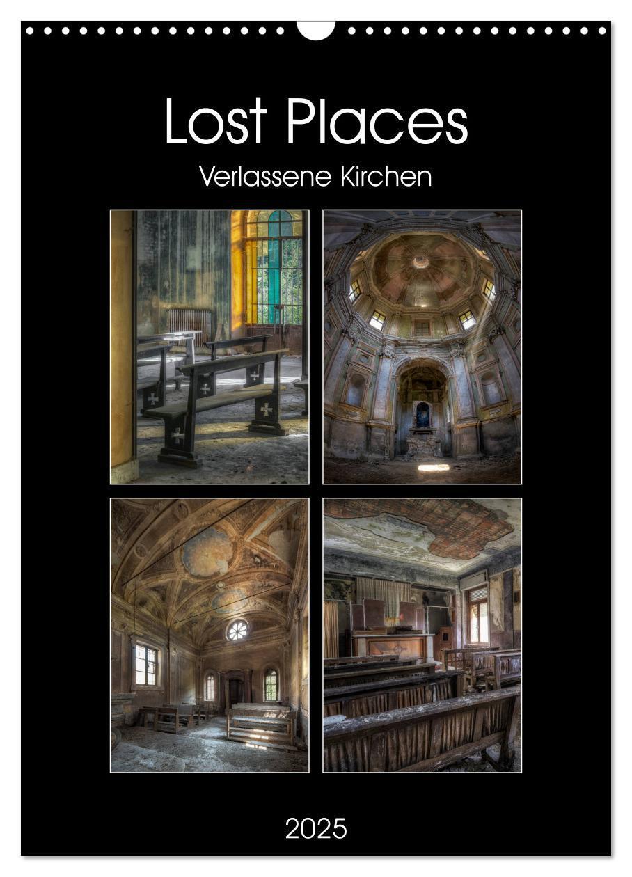 Cover: 9783435987184 | Lost Places - Verlassene Kirchen (Wandkalender 2025 DIN A3 hoch),...