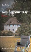 Cover: 9783770542468 | Goethegeburtstag | Roman | Gert Theile | Taschenbuch | 287 S. | 2006