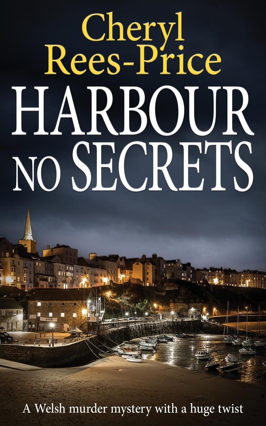 Cover: 9781804621103 | HARBOUR NO SECRETS | A Welsh murder mystery with a huge twist | Buch