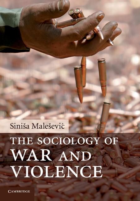 Cover: 9780521731690 | The Sociology of War and Violence | Sinisa Malesevic | Taschenbuch