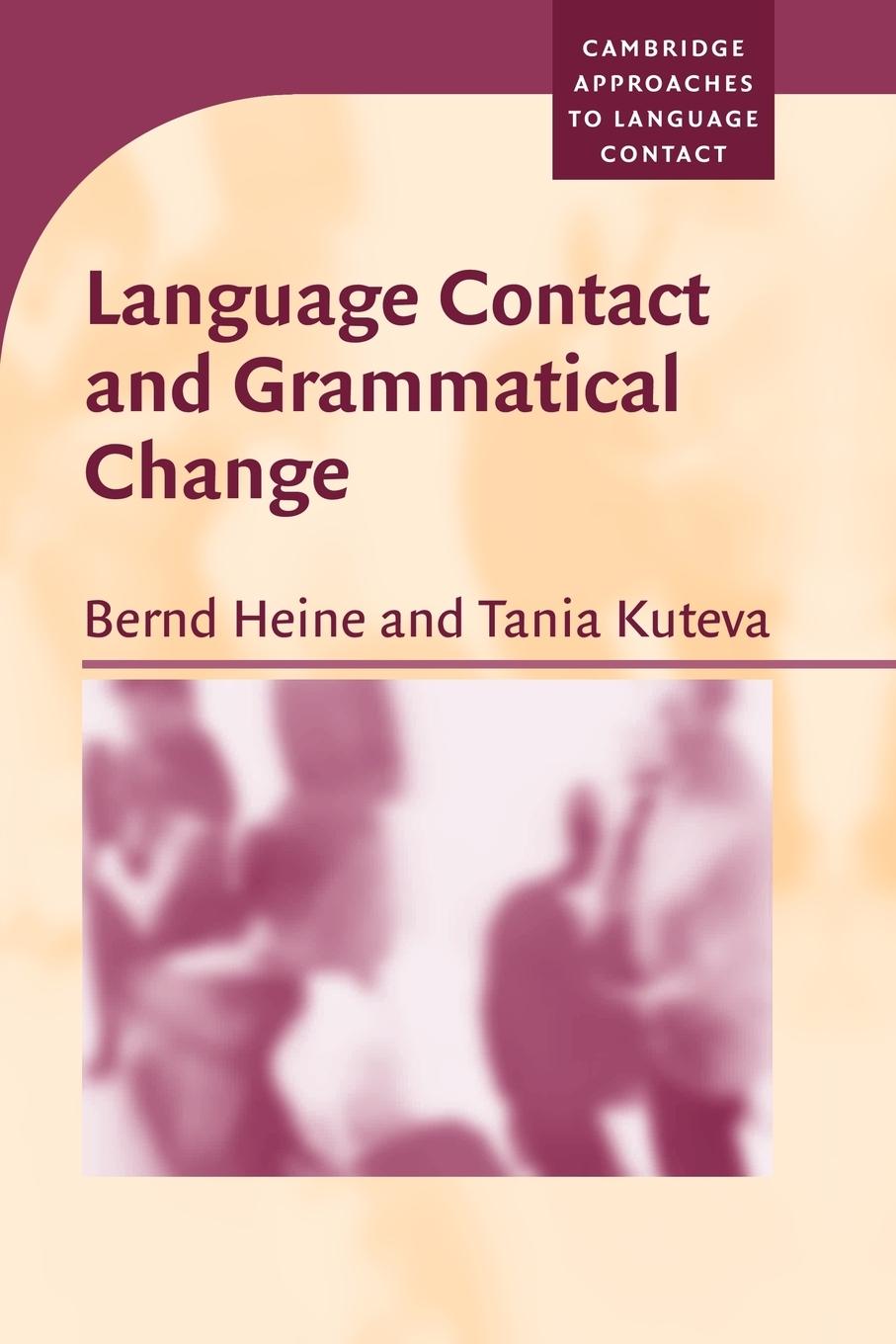 Cover: 9780521608282 | Language Contact and Grammatical Change | Bernd Heine (u. a.) | Buch