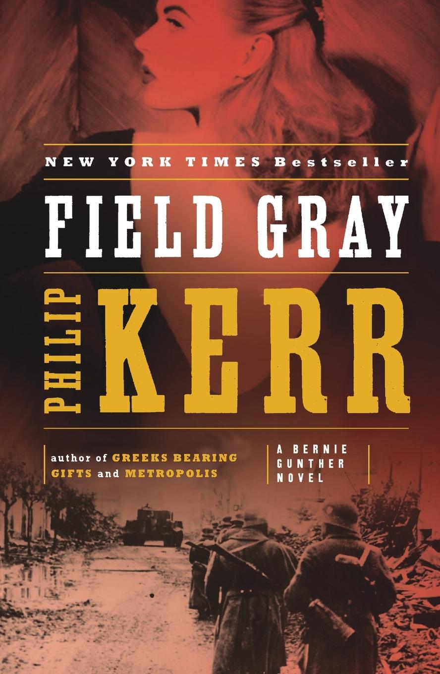 Cover: 9780143120728 | Field Gray | Philip Kerr | Taschenbuch | Einband - flex.(Paperback)