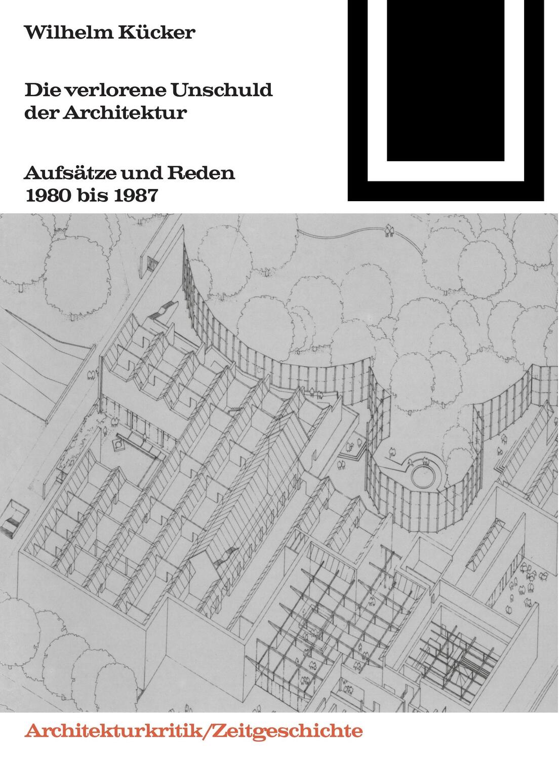 Cover: 9783035601053 | Die verlorene Unschuld der Architektur | Wilhelm Kücker | Taschenbuch