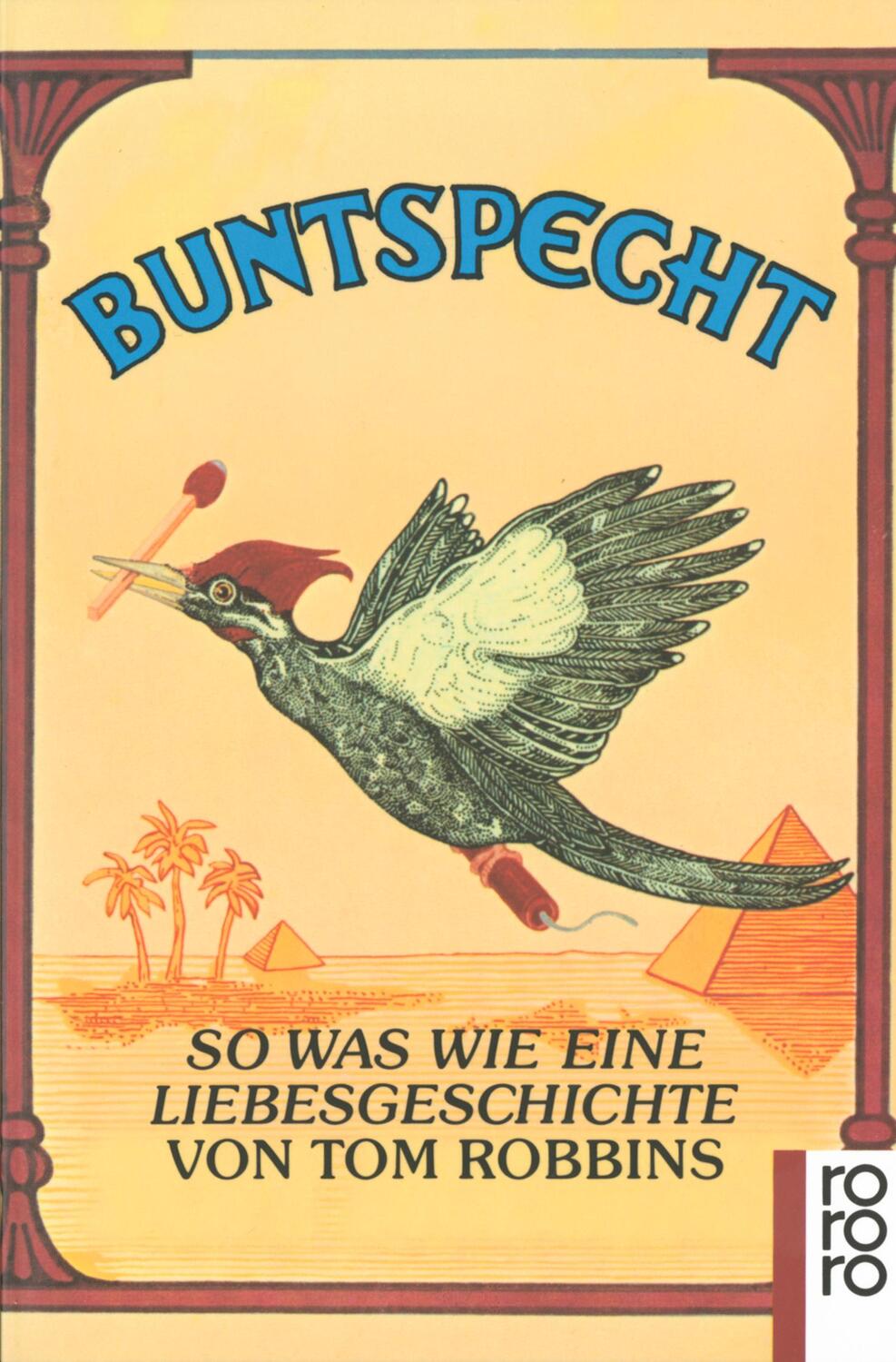 Cover: 9783499151484 | Buntspecht | So was wie eine Liebesgeschichte | Tom Robbins | Buch