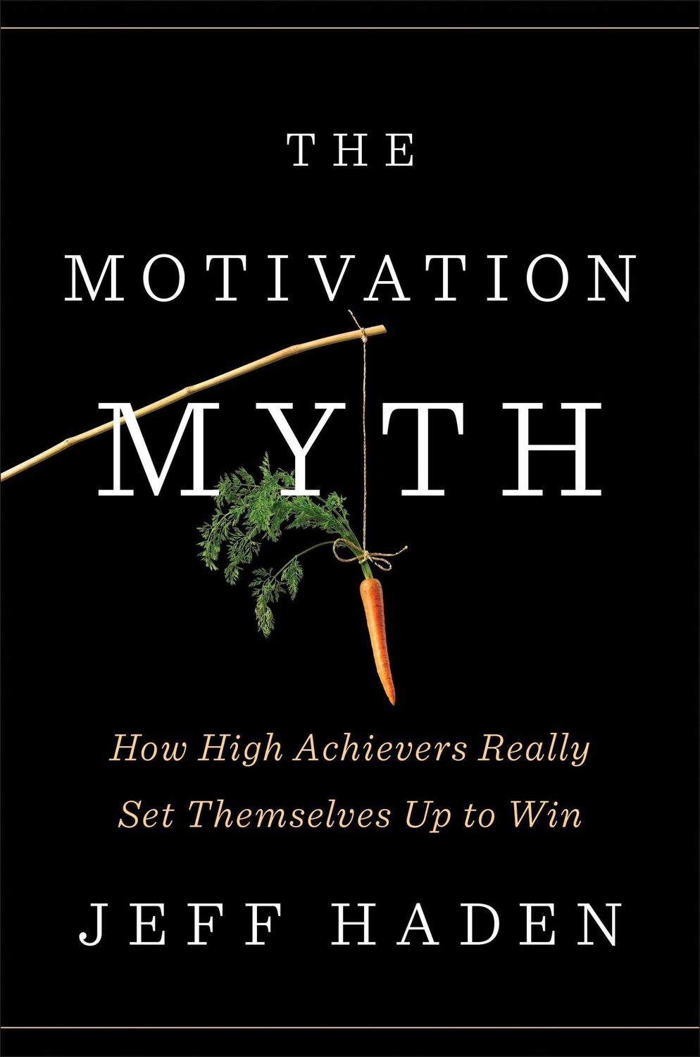 Cover: 9780399563768 | The Motivation Myth | Jeff Haden | Buch | Einband - fest (Hardcover)