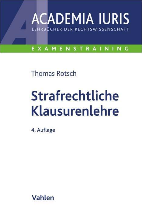 Cover: 9783800670024 | Strafrechtliche Klausurenlehre | Thomas Rotsch | Taschenbuch | XXV