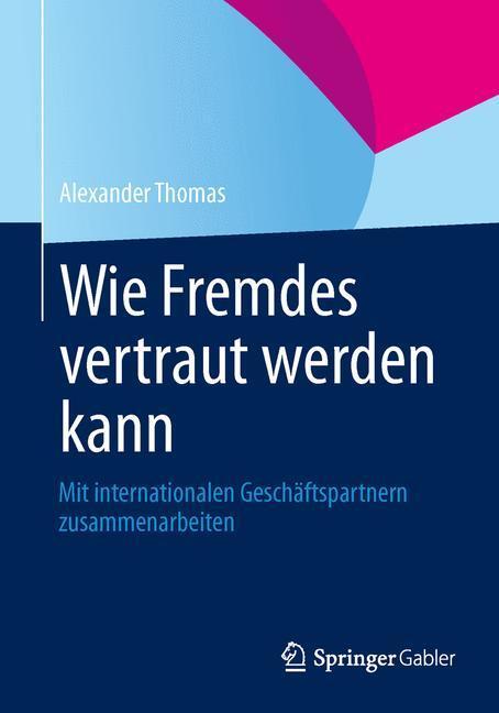 Cover: 9783658032340 | Wie Fremdes vertraut werden kann | Alexander Thomas | Taschenbuch