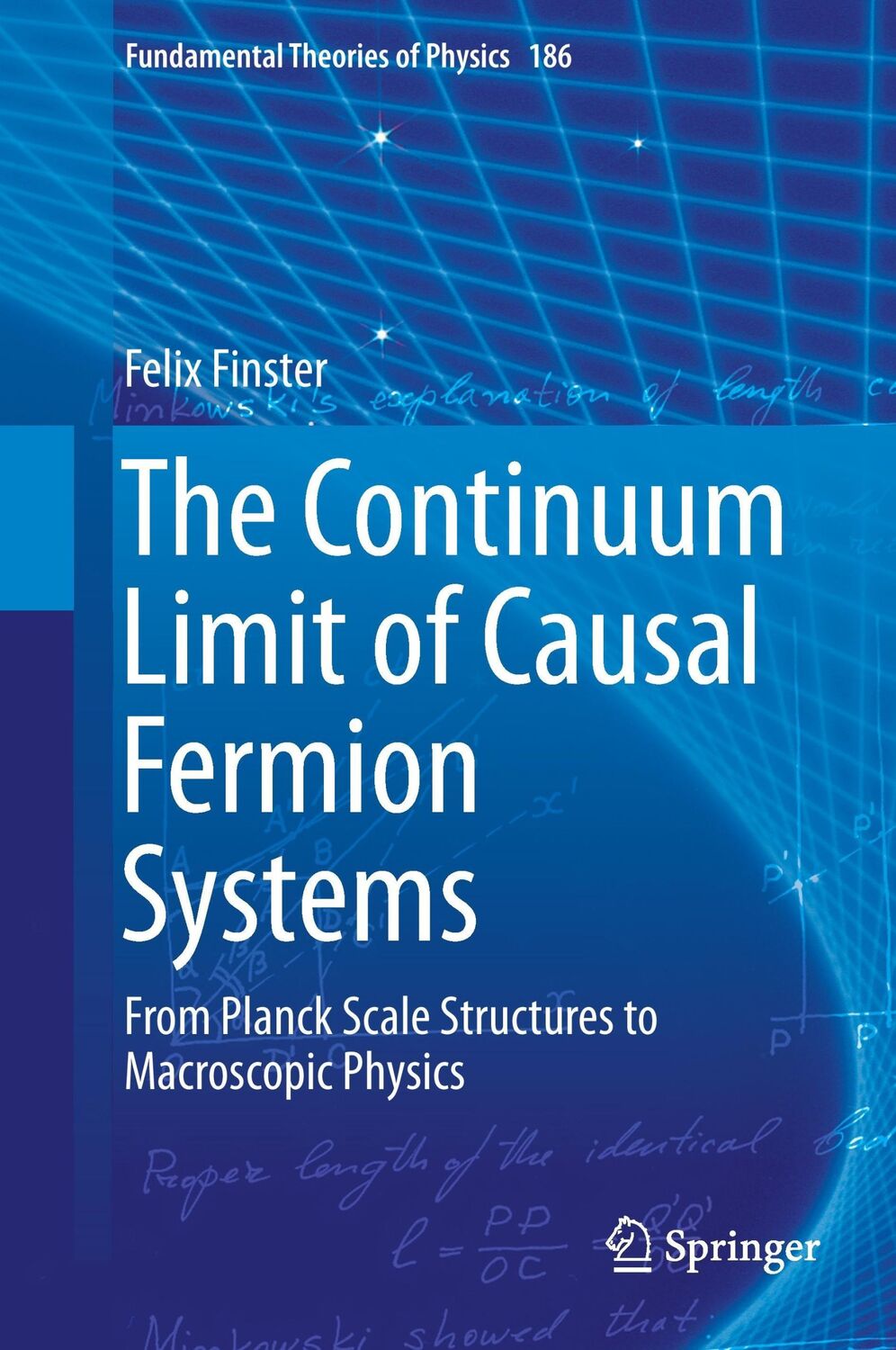 Cover: 9783319420660 | The Continuum Limit of Causal Fermion Systems | Felix Finster | Buch