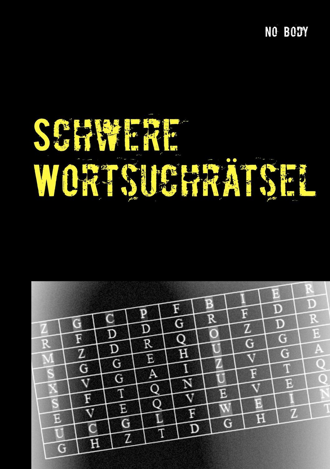 Cover: 9783741242069 | Schwere Wortsuchrätsel | Rätsel für "Versetzt- und Querdenker" | Body