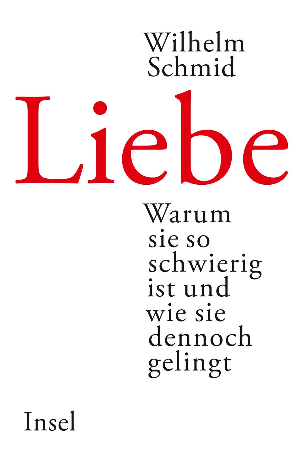 Cover: 9783458175209 | Liebe | Warum sie so schwierig ist und wie sie dennoch gelingt | Buch