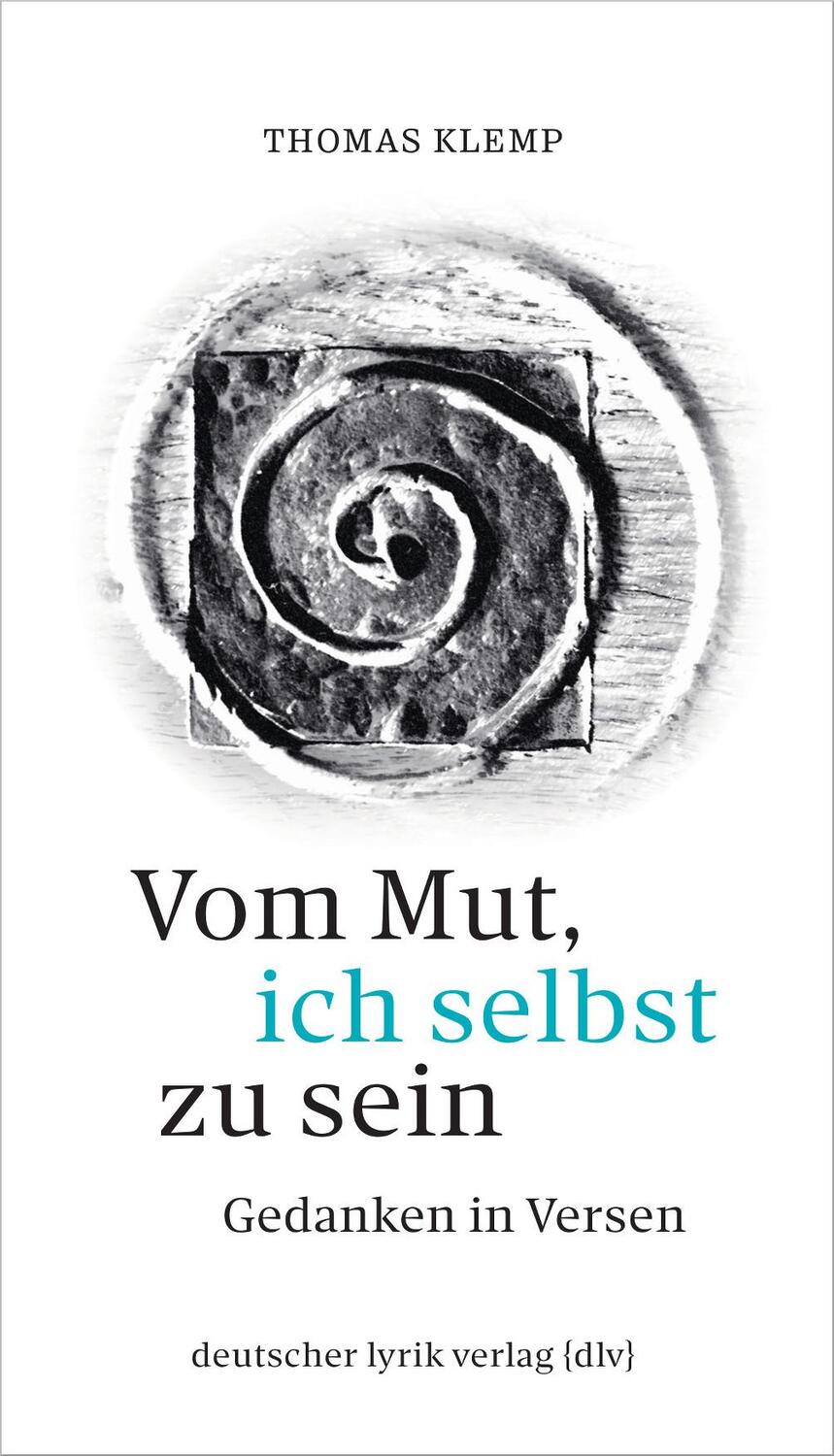 Cover: 9783842249462 | Vom Mut, ich selbst zu sein | Gedanken in Versen | Thomas Klemp | Buch