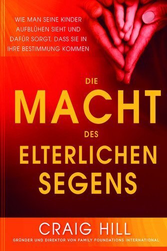 Cover: 9783954590247 | Die Macht des elterlichen Segens | Craig Hill | Taschenbuch | Deutsch