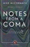 Cover: 9781786891419 | Notes from a Coma | Mike Mccormack | Taschenbuch | Englisch | 2017