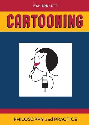 Cover: 9780300170993 | Cartooning | Philosophy and Practice | Ivan Brunetti | Taschenbuch