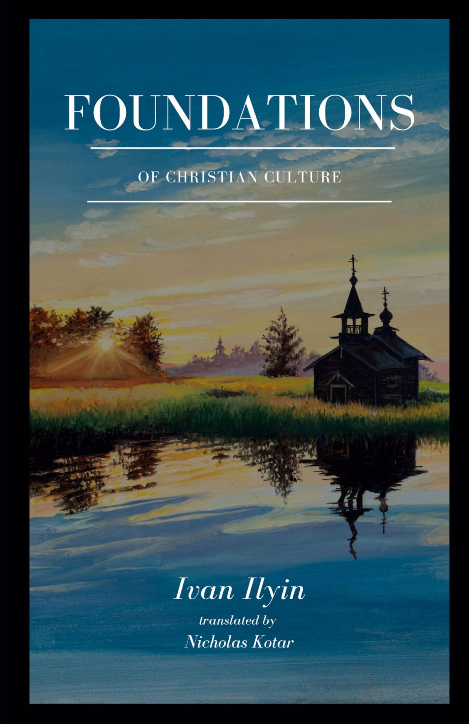 Cover: 9781732087392 | Foundations of Christian Culture | Ivan Ilyin | Taschenbuch | Englisch