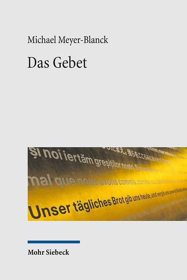 Cover: 9783161545542 | Das Gebet | Michael Meyer-Blanck | Taschenbuch | XVI | Deutsch | 2019