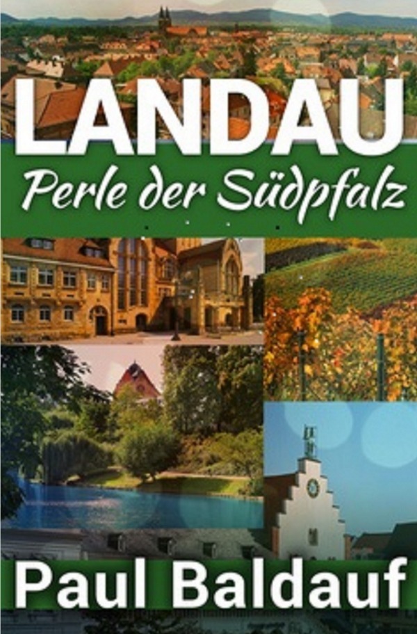 Cover: 9783745009774 | LANDAU | Perle der Südpfalz | Paul Baldauf | Taschenbuch | 100 S.