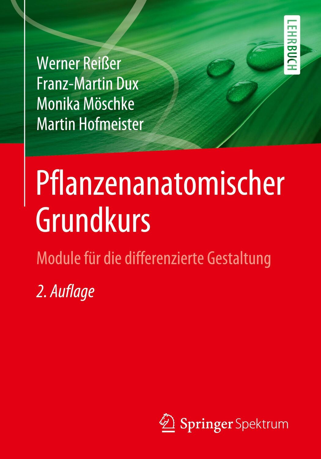 Cover: 9783662587188 | Pflanzenanatomischer Grundkurs | Werner Reißer (u. a.) | Taschenbuch