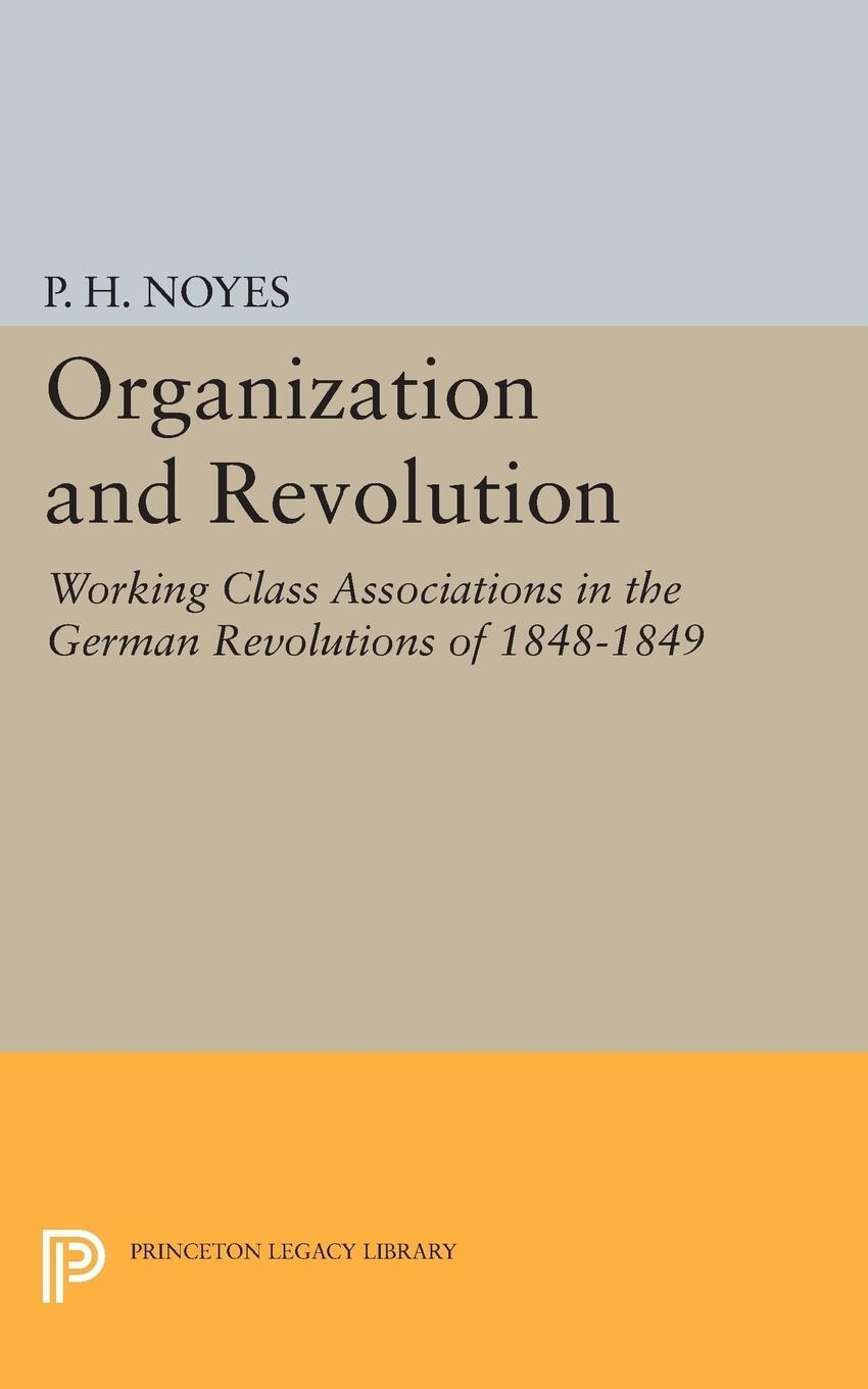 Cover: 9780691624174 | Organization and Revolution | P. H. Noyes | Taschenbuch | Paperback