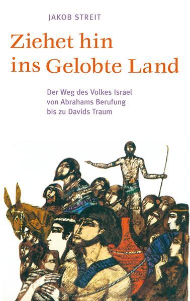 Cover: 9783772520860 | Ziehet hin ins gelobte Land | Jakob Streit | Buch | 154 S. | Deutsch