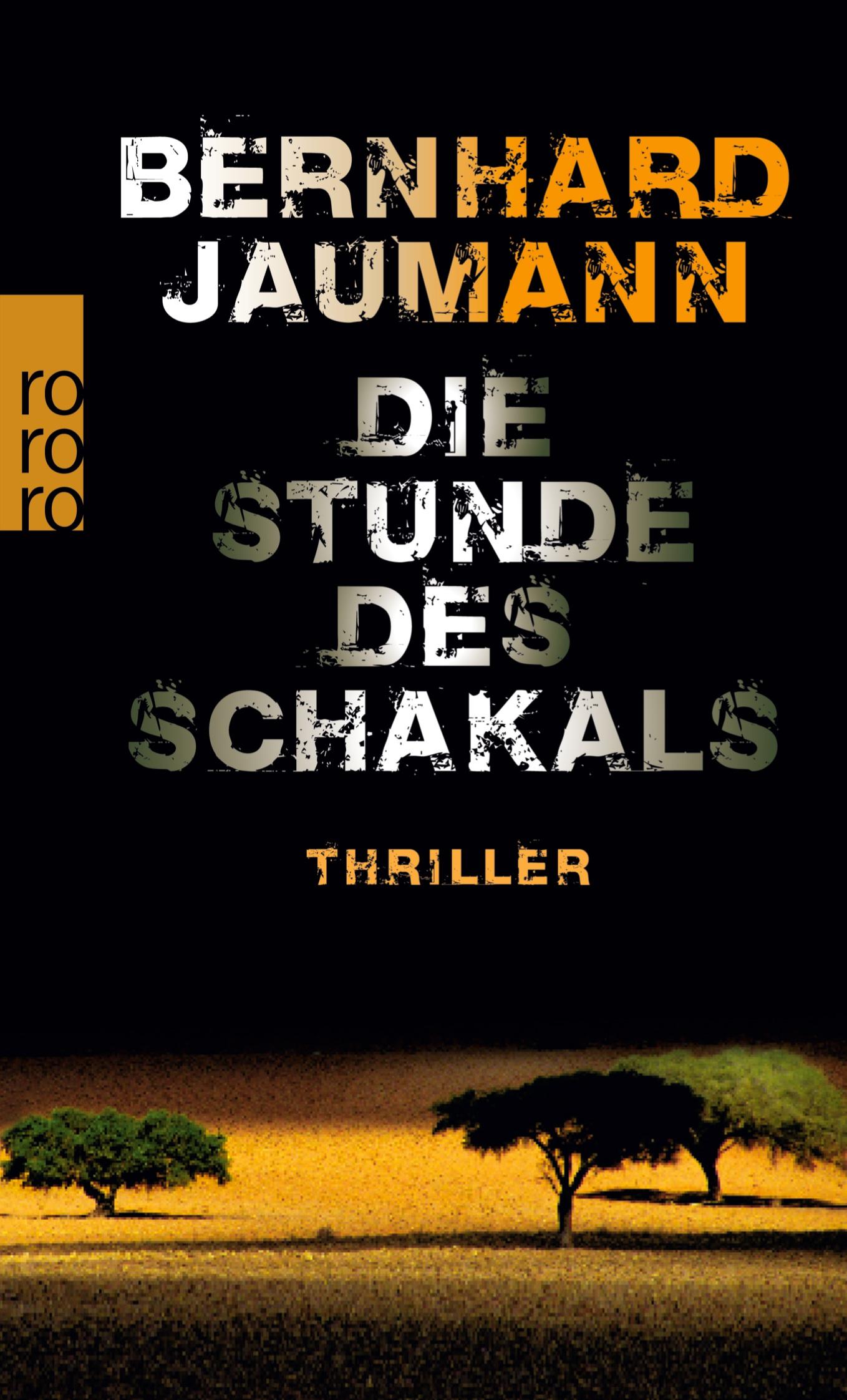 Cover: 9783499252655 | Die Stunde des Schakals | Bernhard Jaumann | Taschenbuch | 318 S.