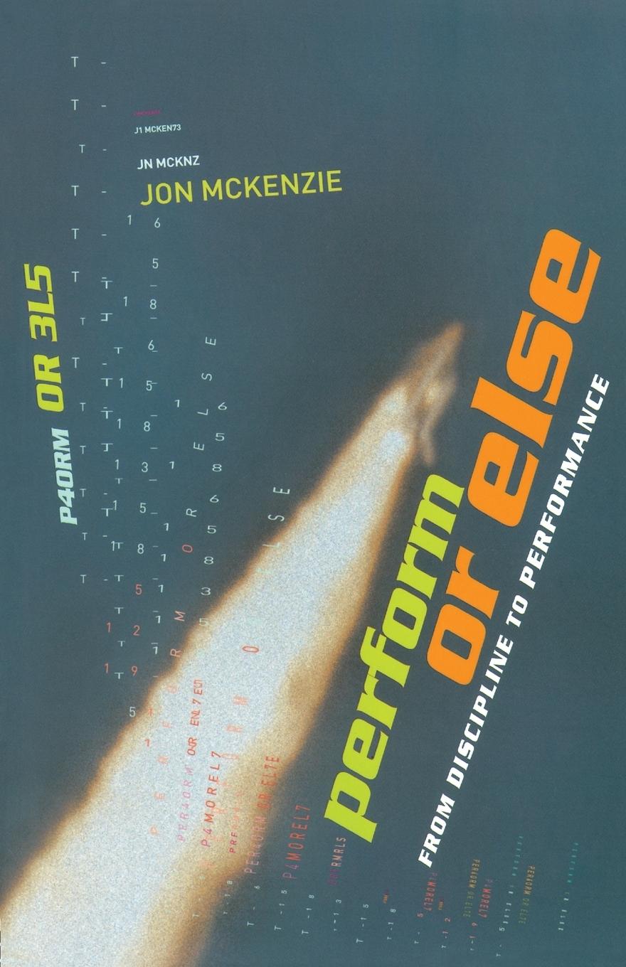 Cover: 9780415247696 | Perform or Else | From Discipline to Performance | Jon McKenzie | Buch